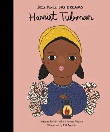 V cudzom jazyku Little People, Big Dreams - Harriet Tubman - Isabel Sanchez Vegara,Pili Aguado