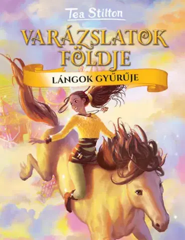 Rozprávky Lángok gyűrűje - Tea Stilton