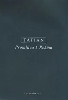 Filozofia Promluva k Řekům - Tatian Syrský