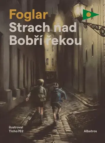 Pre deti a mládež - ostatné Strach nad Bobří řekou - Jaroslav Foglar