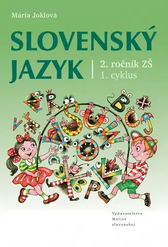 Slovenský jazyk Slovenský jazyk pre 2. ročník ZŠ - Mária Joklová