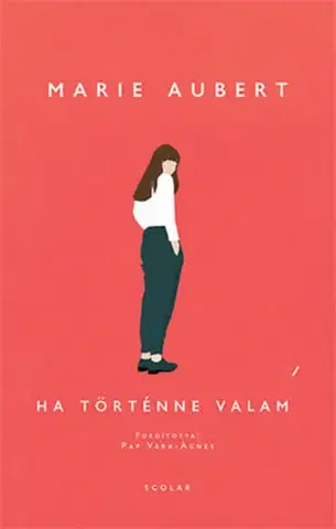 Novely, poviedky, antológie Ha történne valami - Marie Aubert