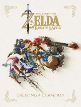 Cudzojazyčná literatúra The Legend of Zelda Breath of the Wild Creating a Champion