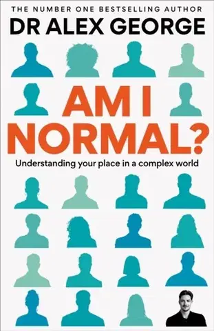 Biografie - Životopisy Am I Normal? - Dr Alex George