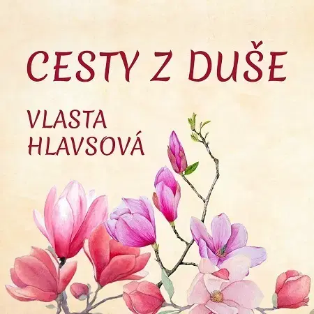Poézia Cesty z duše - Vlasta Hlavsová
