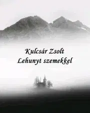 Svetová beletria Lehunyt szemekkel - Kulcsár Zsolt