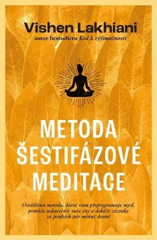 Joga, meditácia Metoda šestifázové meditace - Vishen Lakhiani