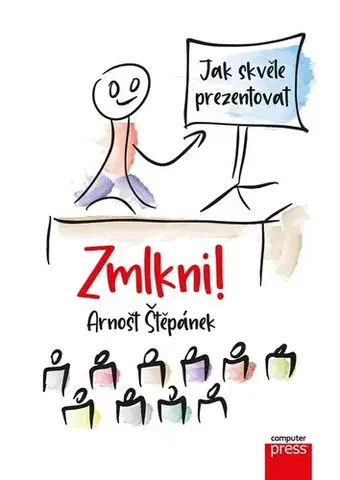 Rozvoj osobnosti Zmlkni! - Arnošt Štěpánek