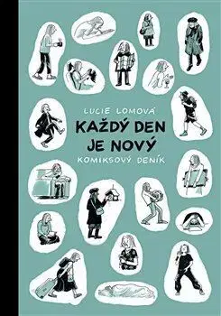 Komiksy Každý den je nový - Lucie Lomová