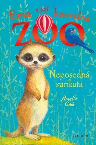 Pre deti a mládež - ostatné Ema a její kouzelná ZOO: Neposedná surikata - Amelia Cobb