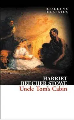 Cudzojazyčná literatúra Uncle Tom´s Cabin - (Collins Classics) - Harriet Beecher Stowe