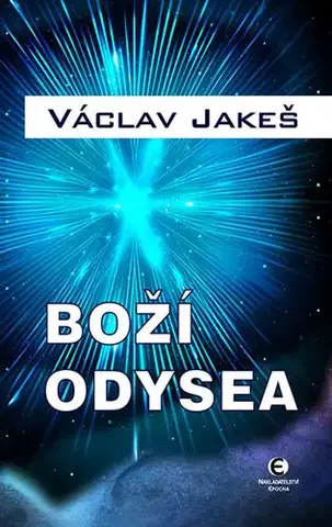 Eseje, úvahy, štúdie Boží odysea - Václav Jakeš