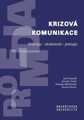 Pre vysoké školy Krizová komunikace - Jan Tomandl,Jaroslav Čuřík,Kristýna Maršovská,Tereza Fojtová