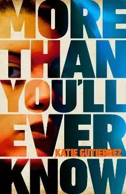 Detektívky, trilery, horory More Than You'll Ever Know - Katie Gutierrez