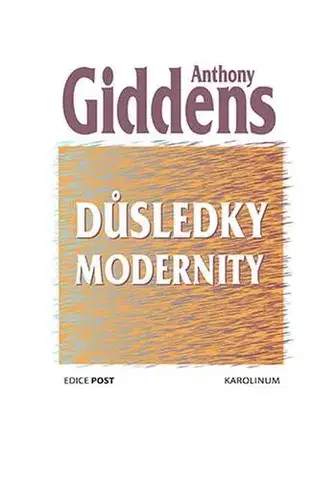 Pre vysoké školy Důsledky modernity - Anthony Giddens