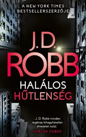 Detektívky, trilery, horory Halálos hűtlenség - J. D. Robb