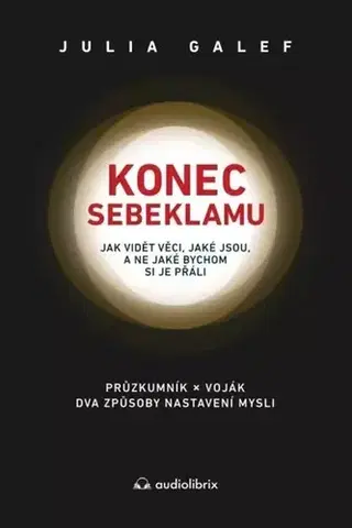 Rozvoj osobnosti Konec sebeklamu - Julia Galef,Jana Zajícová