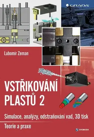 Veda, technika, elektrotechnika Vstřikování plastů 2 - Lubomír Zeman