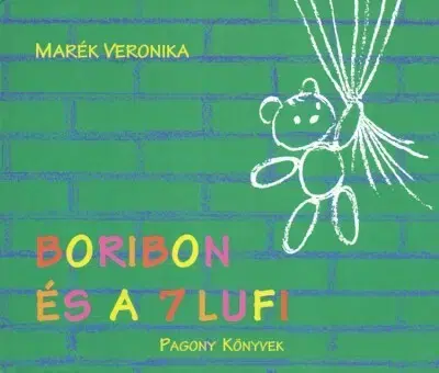 Rozprávky pre malé deti Boribon és a 7 lufi - Veronika Marék
