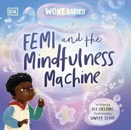 Pre deti a mládež - ostatné Femi and The Mindfulness Machine - Flo Fielding,Sawyer Cloud