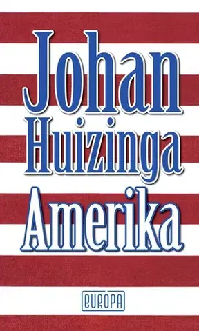 Umenie - ostatné Amerika - Johan Huizinga