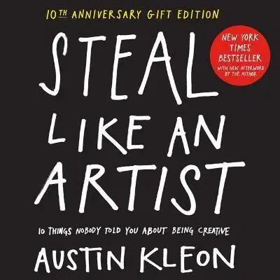 Psychológia, etika Steal Like an Artist 10th Anniversary Gift Edition with a New Afterword by the Author - Austin Kleon
