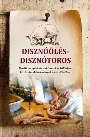 Mäso, Ryby Disznóölés - disznótoros - Özv. Józsefné Szabó