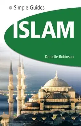 Islam Islam - Simple Guides - Danielle Robinson