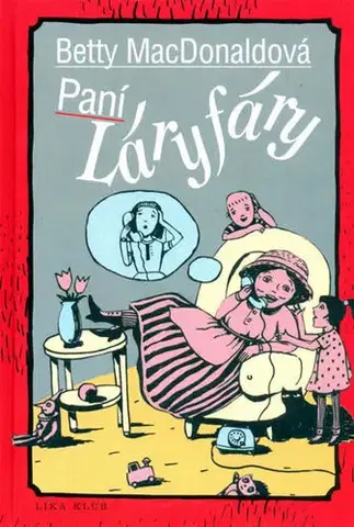 Humor a satira Paní Láryfáry - 4.vydání - Betty MacDonaldová