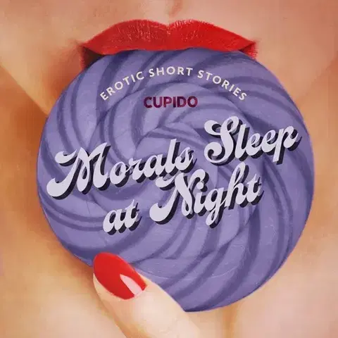 Erotická beletria Saga Egmont Morals Sleep at Night - and Other Erotic Short Stories from Cupido (EN)