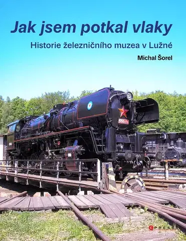 Auto, moto Jak jsem potkal vlaky - Michal Šorel