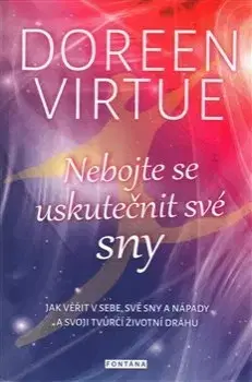 Rozvoj osobnosti Nebojte se uskutečnit své sny - Doreen Virtue