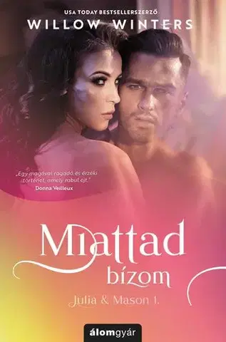 Romantická beletria Julia & Mason 1: Miattad bízom - Willow Winters