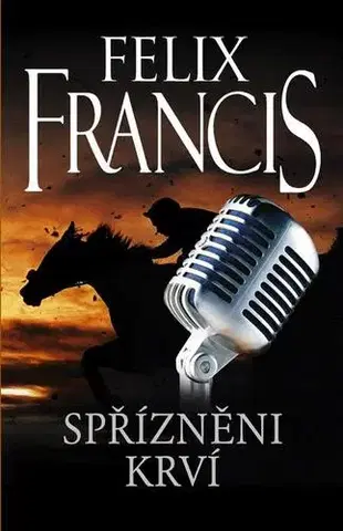 Detektívky, trilery, horory Spřízněni krví - Felix Francis