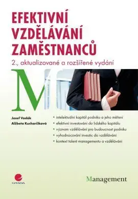 Manažment Efektivní vzdělávání zaměstnanců 2. aktualizované a rozšířené vydání - Alžbeta Kucharčíková,Josef Vodák