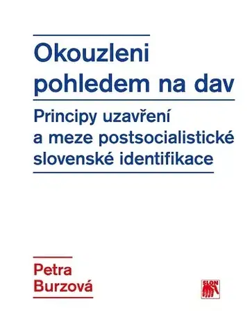 Politológia Okouzleni pohledem na dav - Petra Burzová