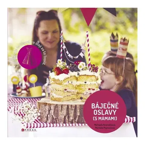 Umenie - ostatné Báječné oslavy (s Mámami) - Mámami