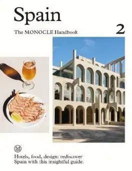 Európa Spain: The Monocle Handbook - Kolektív autorov