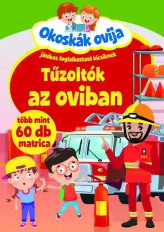 Pre deti a mládež - ostatné Okoskák ovija - Tűzoltók az oviban - Játékos foglalkoztató kicsiknek