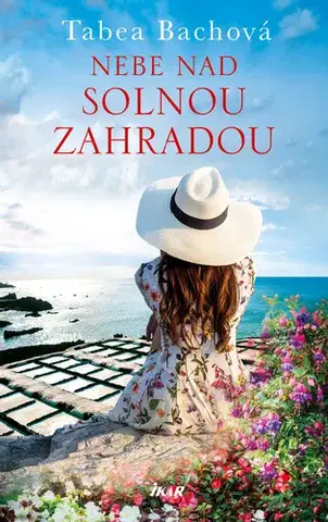 Romantická beletria Nebe nad solnou zahradou - Tabea Bachová