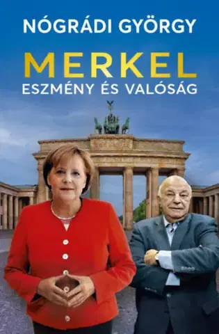 Politológia Merkel - Eszmény és valóság - György Nógrádi