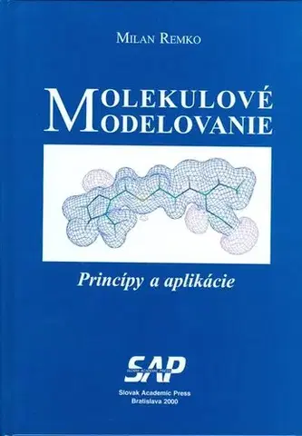 Odborná a náučná literatúra - ostatné Molekulové modelovanie - Milan Remko
