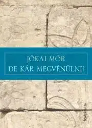 Svetová beletria De kár megvénülni! - Mór Jókai