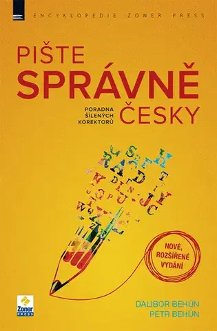 Odborná a náučná literatúra - ostatné Pište správně česky – poradna šílených korektorů (nové, rozšířené vydání) - Dalibor Behún