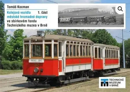 Veda, technika, elektrotechnika Kolejová vozidla městské hromadné dopravy 1. část - Tomáš Kocman