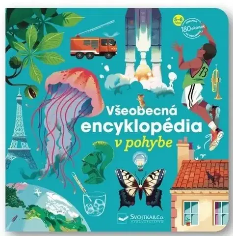 Encyklopédie pre deti a mládež - ostatné Všeobecná encyklopédia v pohybe