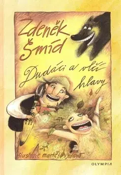 Humor a satira Dudáci a vlčí hlavy - Zdeněk Šmíd,Markéta Vydrová