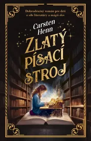 Pre deti a mládež - ostatné Zlatý písací stroj - Carsten Henn,Erika Heráková Ridziová