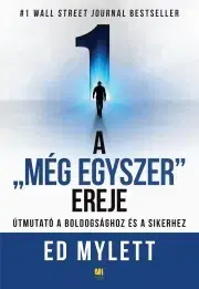 Psychológia, etika A Még Egyszer ereje - Ed Mylett