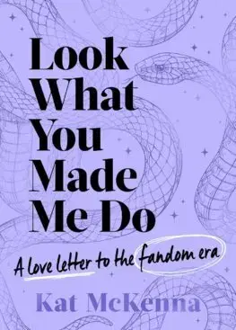 Pre deti a mládež - ostatné Look What You Made Me Do - Kat McKenna